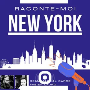 Jean Martial et Fabien présentent leur podcast Raconte moi New York