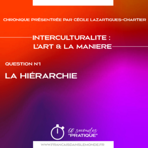 Interculturalité, l'Art et la Maniére - Q1 - La hiérarchie