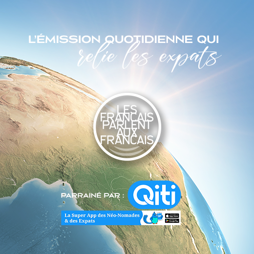 Les Francais parlent aux Francais - parraine par QITI - L'Assurance des Nomades, Expats et Etudiants Internationaux