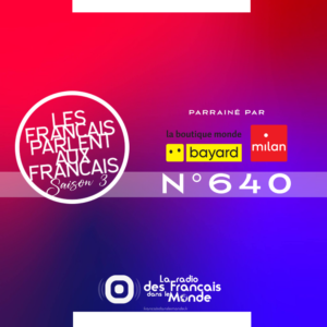 Les Français parlent aux Francais n°640 ✜ Laurence d'Expat Pro, le retour de Globe Trotter, Geoffrey et son vélo - Lundi 29 Aout 2023