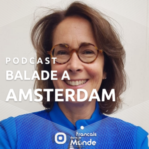 Agnès Auvinet : Balade a Amsterdam, la capitale Hollandaise.