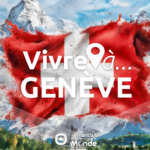 La radio des français dans le monde. Vivre à Genève, Suisse (Europe)