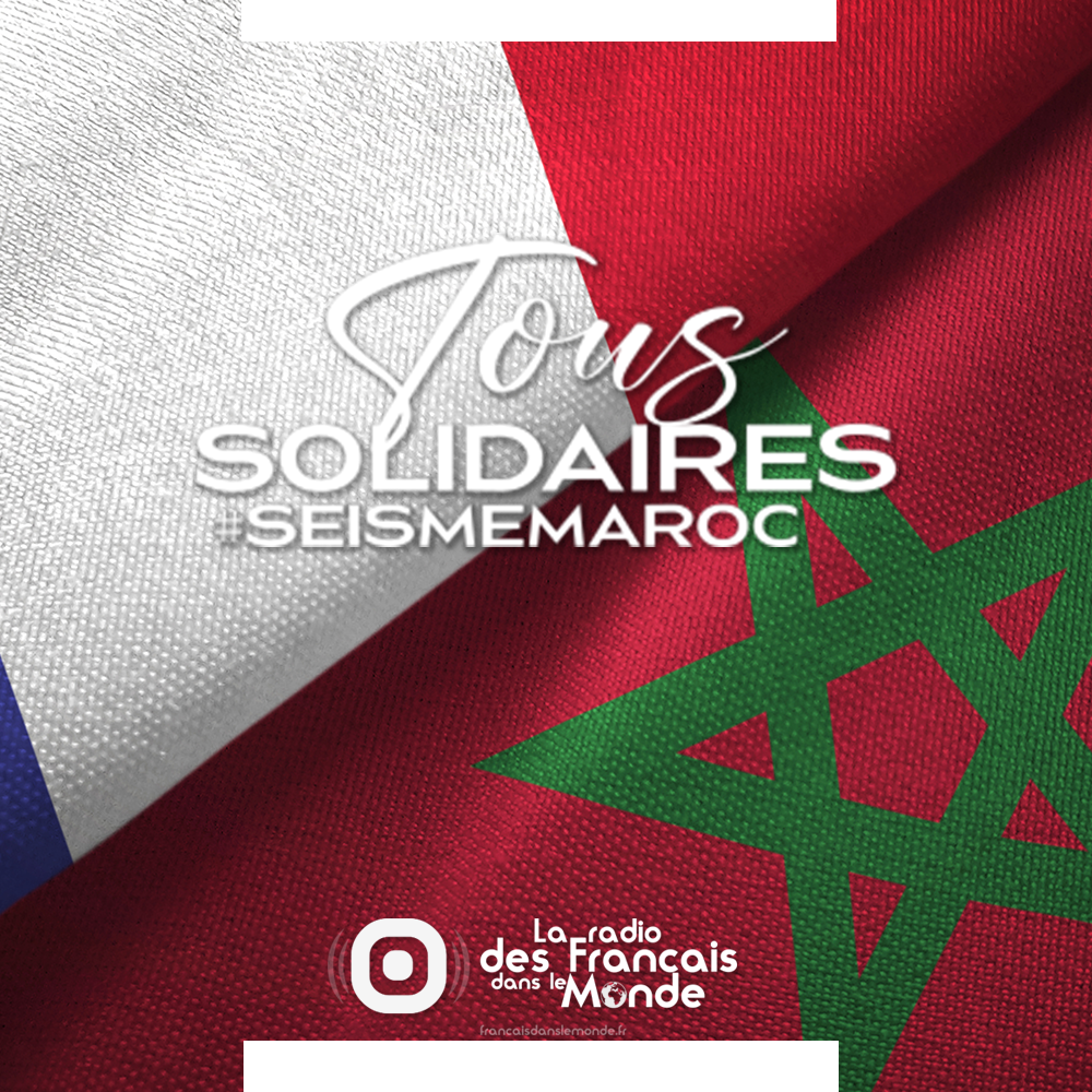 Seisme Maroc : podcast spécial TOUS SOLIDAIRES