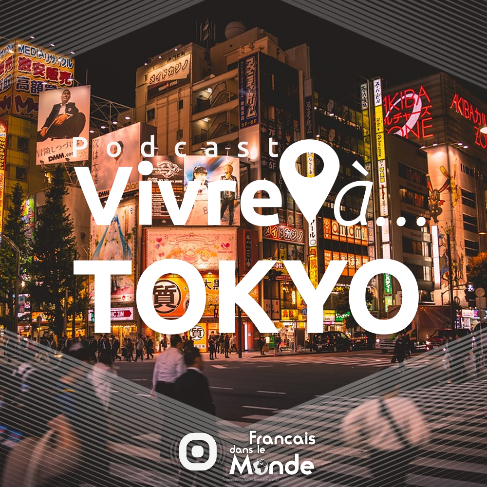 Vivre à Tokyo Le podcast