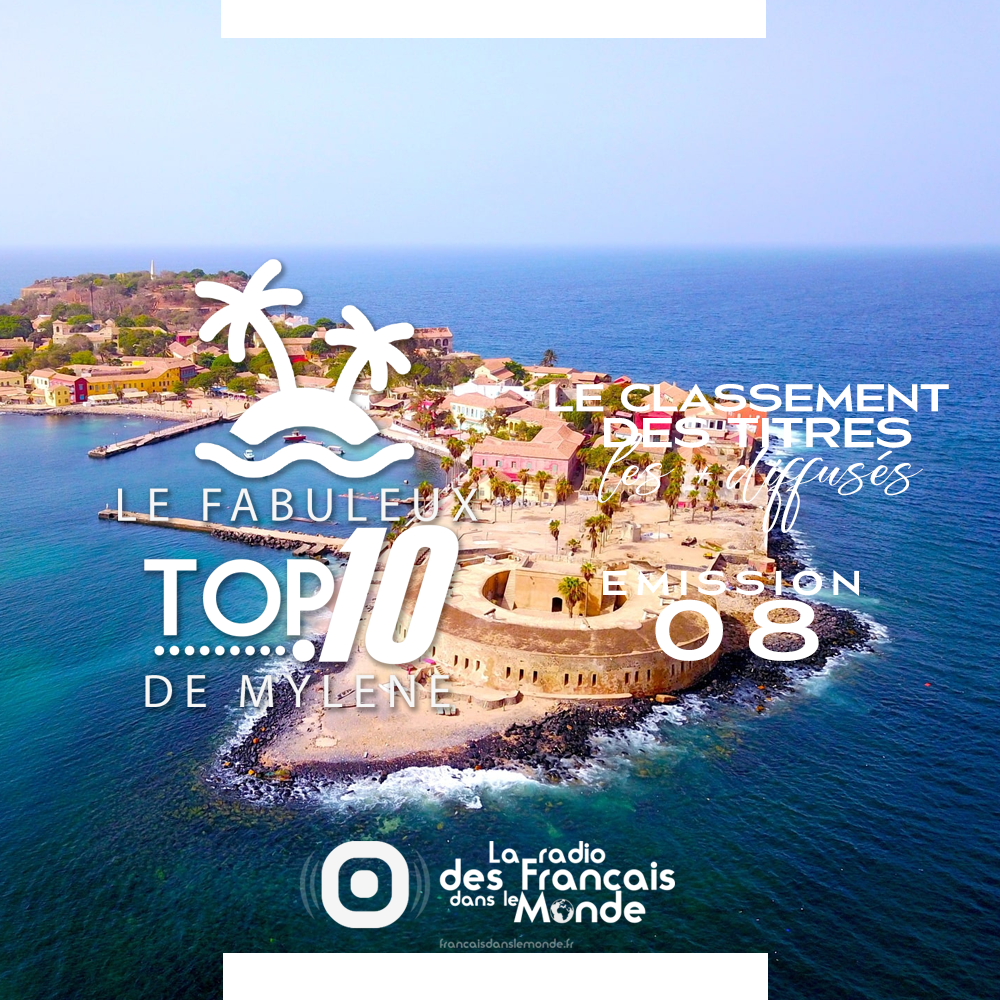 Le fabuleux TOP 10 de Mylène - Classement 08 sur l'Ile de Gorée au Senegal