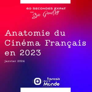 Anatomie du Cinéma Français en 2023