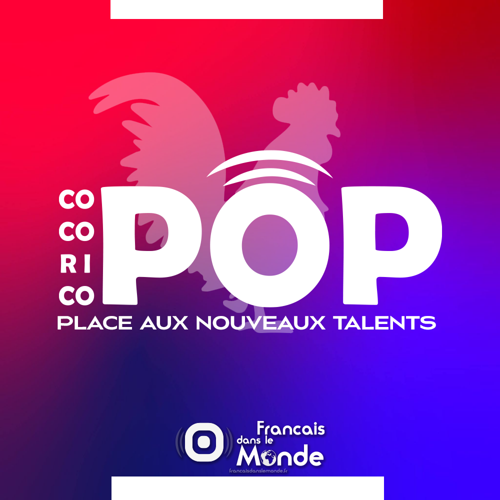 COCORICOPOP, place aux nouveaux talents Français !