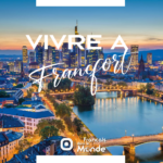Vivre à Francfort