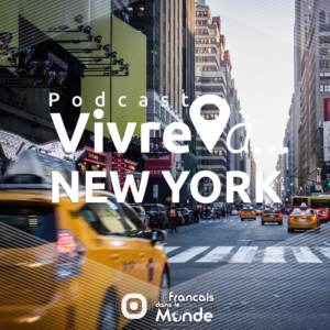 Vivre à New York Le podcast