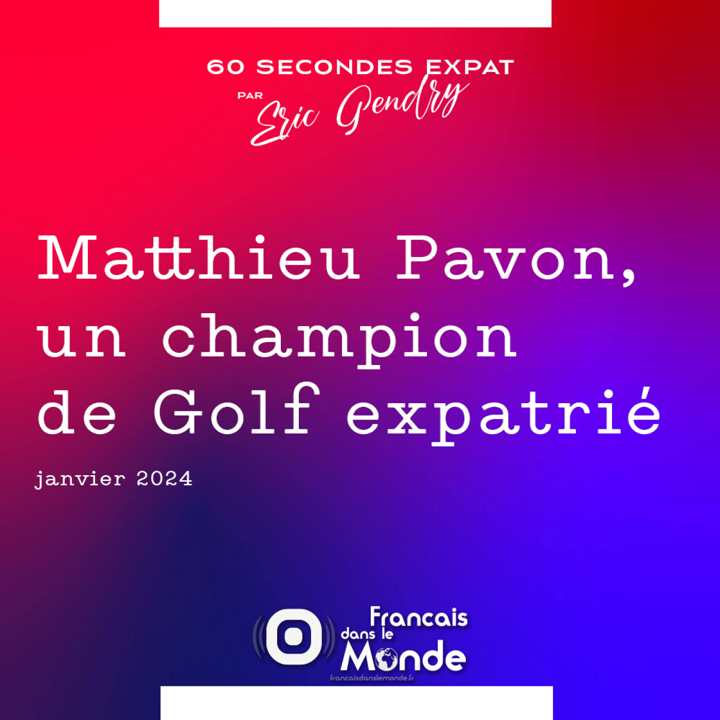 Matthieu Pavon, un champion de Golf expatrié
