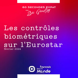 Les contrôles biométriques sur l'Eurostar