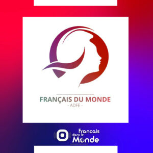 Présentation de "Français du Monde – ADFE" (association démocratique des Français à l’étranger)