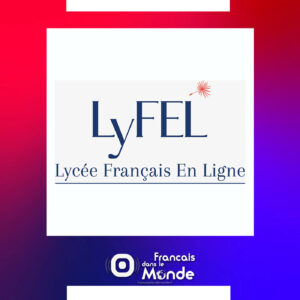 Découvrez LyFEL, le 1er Lycée Français en ligne