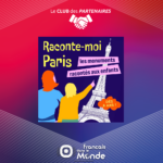 Avec le podcast "Raconte-moi Paris" les monuments n’auront plus de secrets pour vos enfants !
