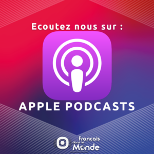 Ecoutez nous sur Apple Podcasts !