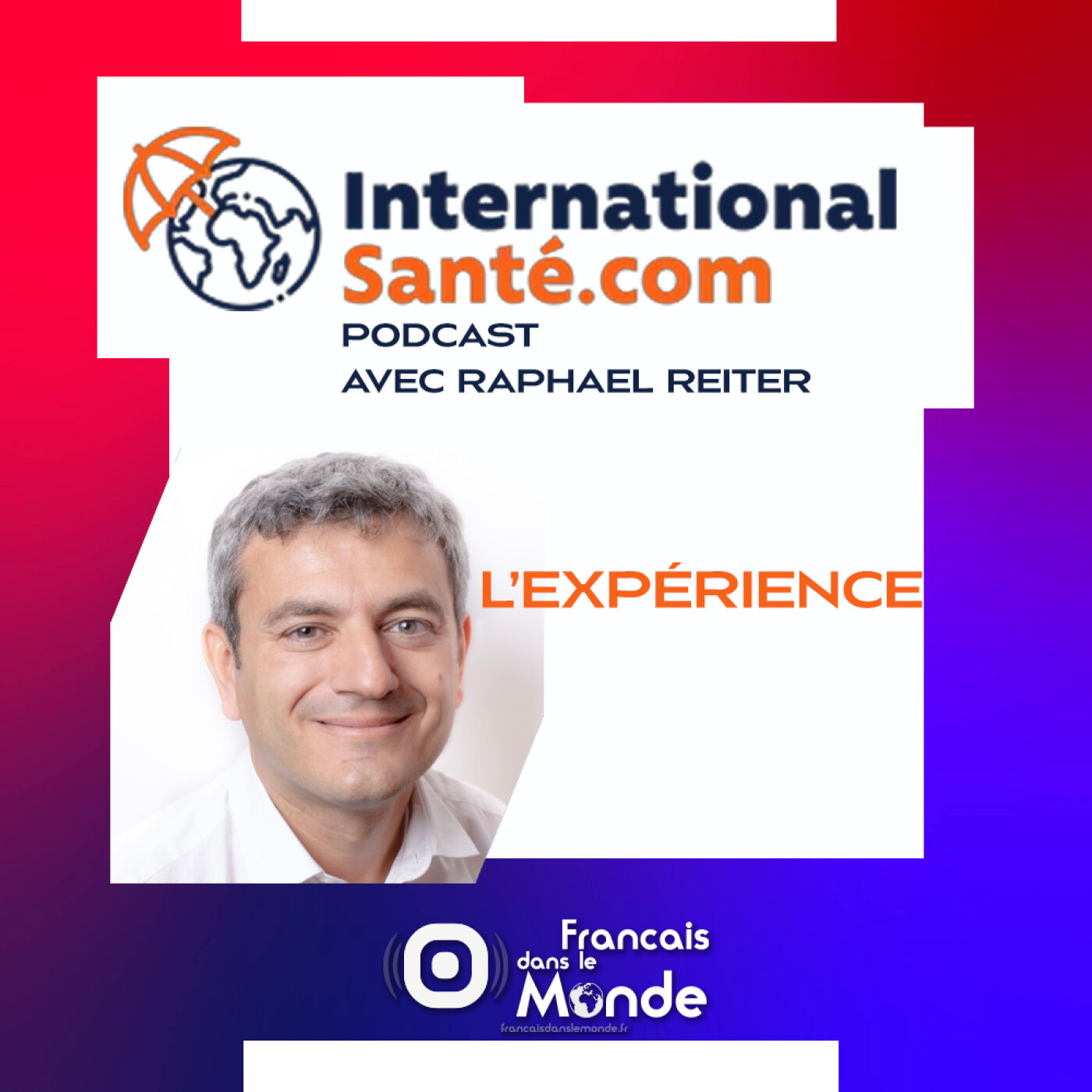 Raphaël Reiter, fondateur de « Santé Internationale » : L’expérience
