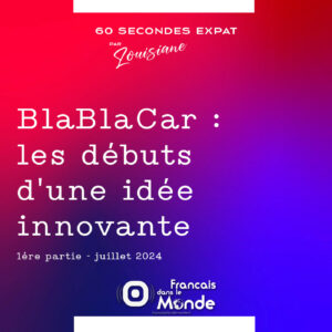 BlaBlaCar (1) : les débuts d'une idée innovante
