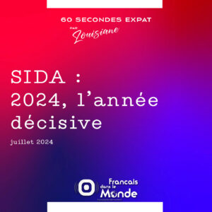 SIDA : 2024, l'année décisive