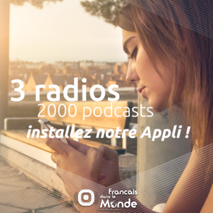 Installez l'appli gratuite "FRANCAIS DANS LE MONDE" sur votre mobile !