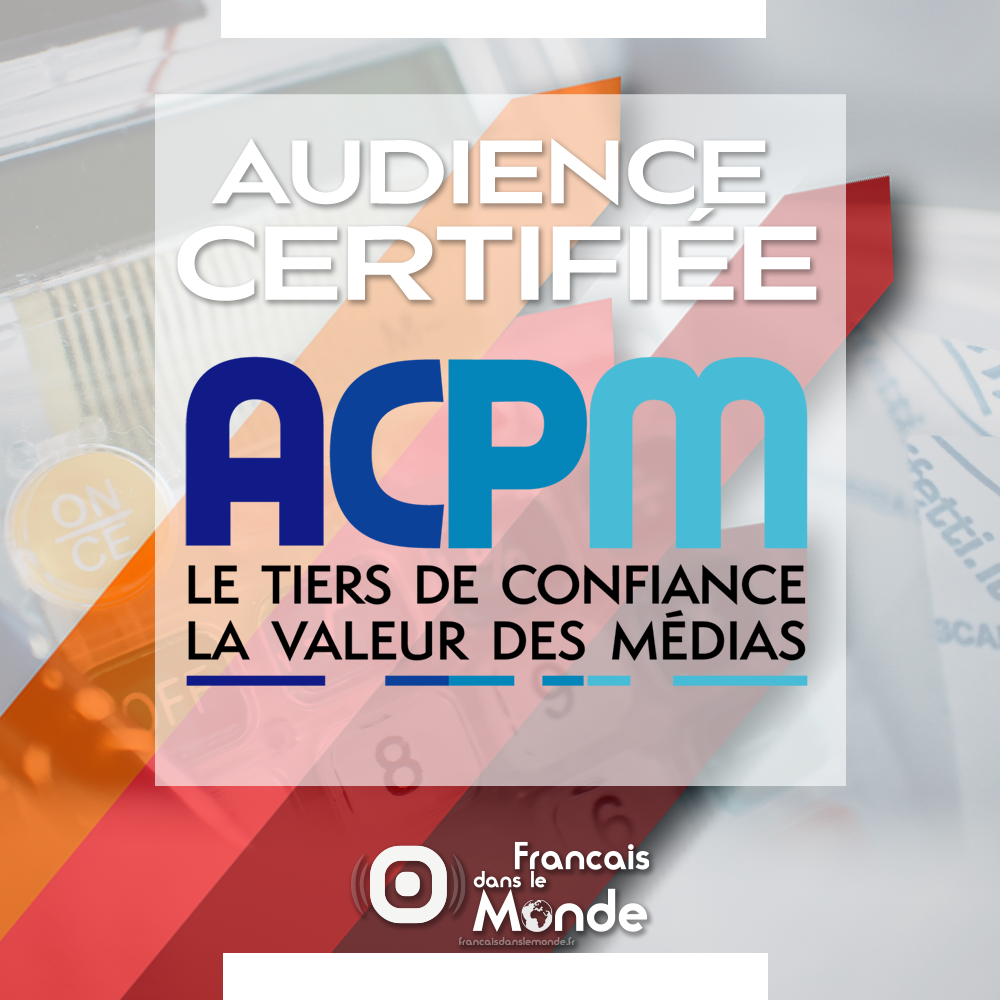 L'audience de La radio des Français dans le monde est désormais certifiée par l'ACPM.