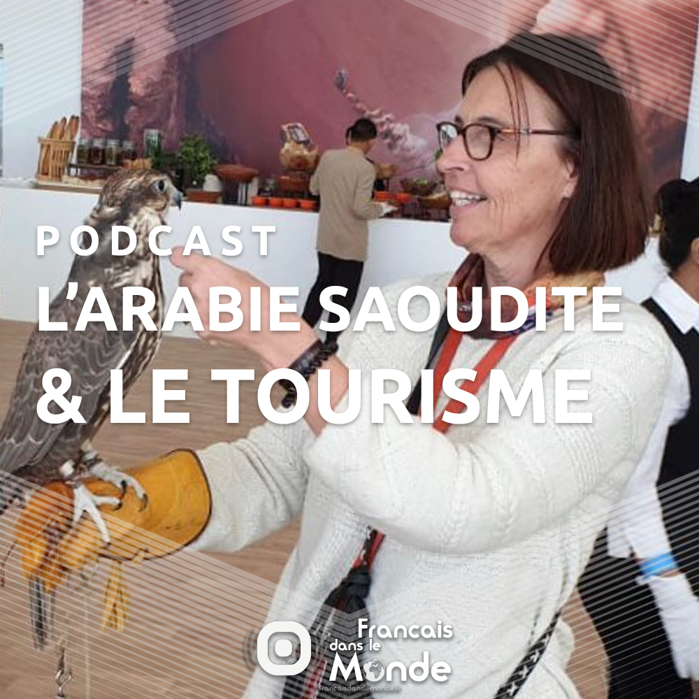 Dominique Delbecq présente Riyad Accueil et parle de l’Arabie Saoudite, un pays qui s’ouvre au tourisme