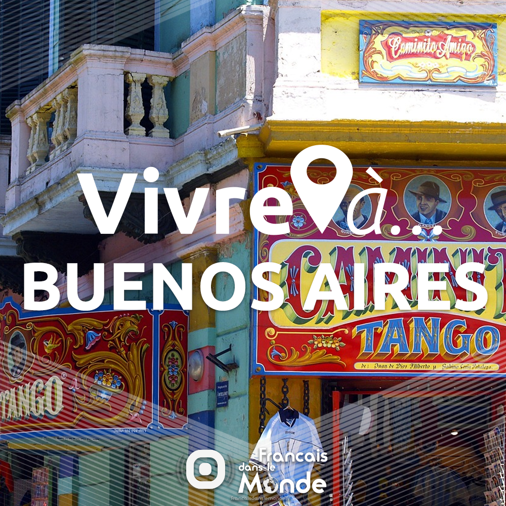 Vivre à Buenos Aires