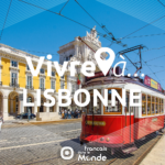 Vivre à Lisbonne au Portugal