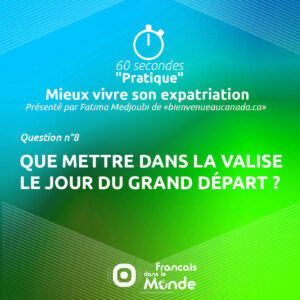 Que mettre dans la valise le jour du grand départ ?