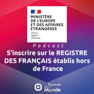 S'inscrire sur le registre des Français établis hors de France