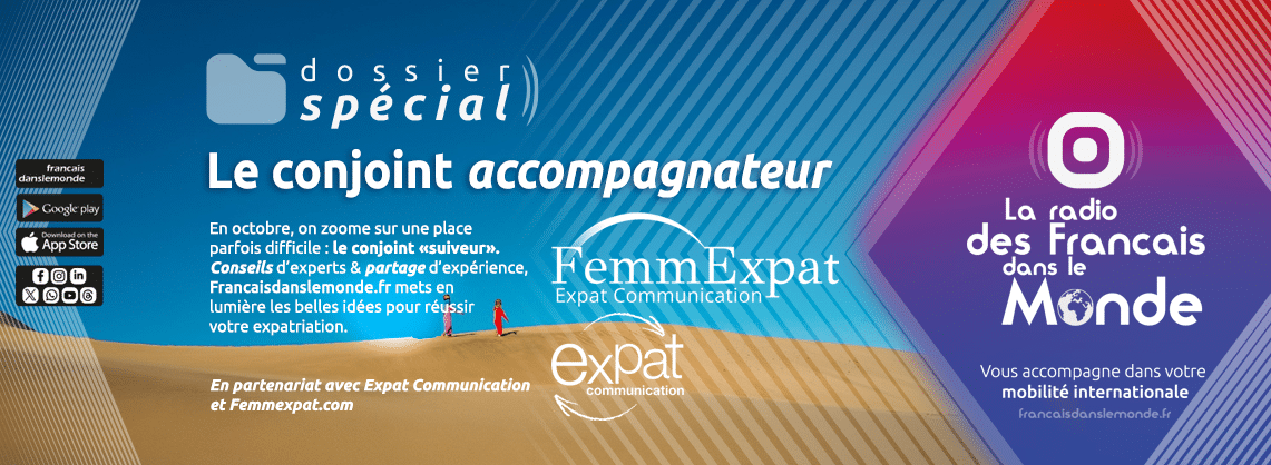 Dossier Spécial Conjoint Accompagnateur avec FemmExpat.com et Expat Communication