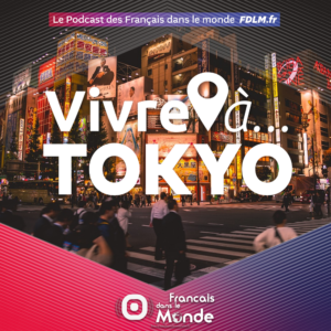 Découvrez le parcours de Français vivant à Tokyo. Soyez prêt à vous immerger dans une nouvelle culture avec de nouvelles expériences et des attentes réalistes.