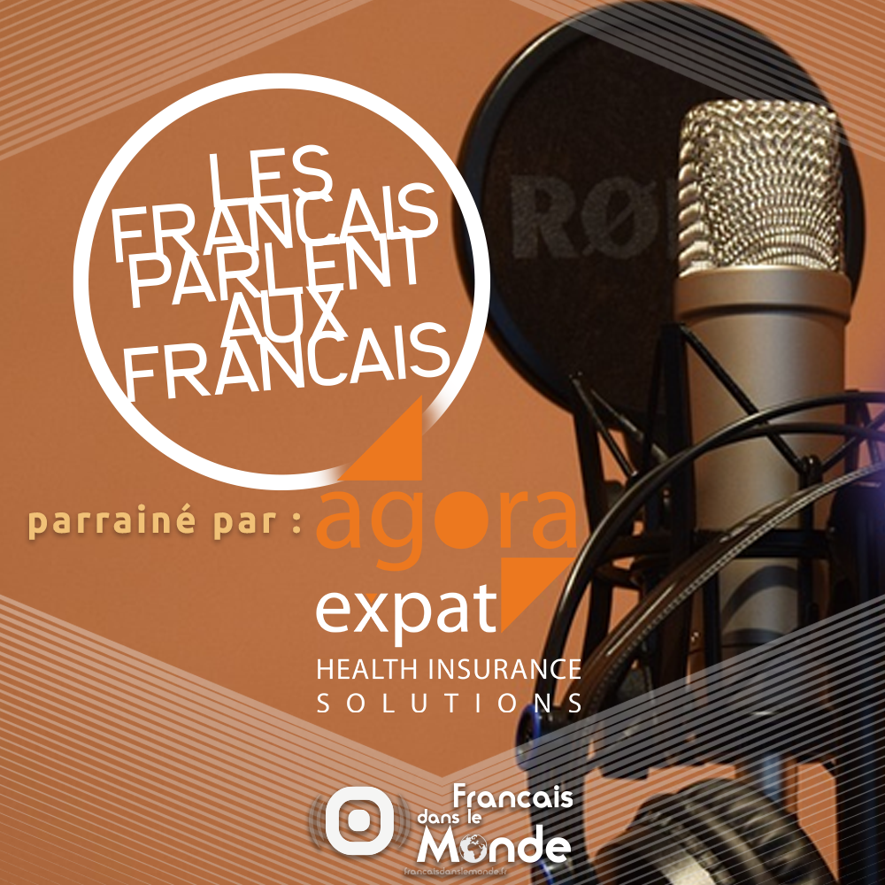 Les Français parlent aux Français parrainé par AGORA Expat