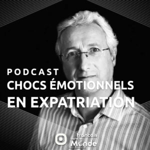 Expatriation & soutien émotionnel : Stéphane Szerman partage son expérience