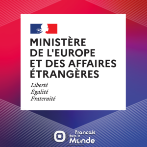 Les podcasts du ministère de l’Europe & des Affaires étrangères