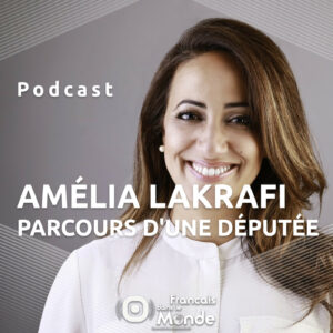 Amélia Lakrafi : Parcours d'une députée