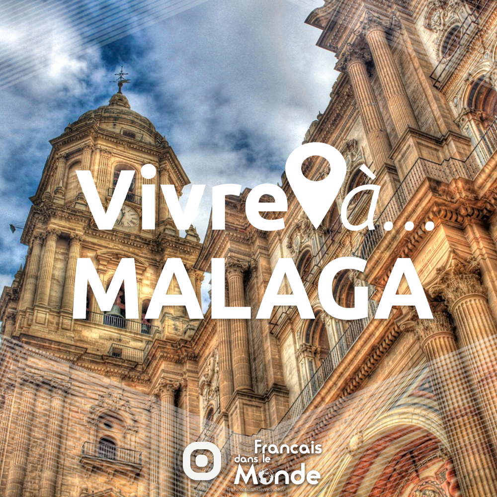 Vivre à malaga (Espagne)