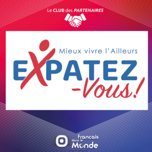 Découvrez "Expatez-vous !", pour mieux vivre l'ailleurs.