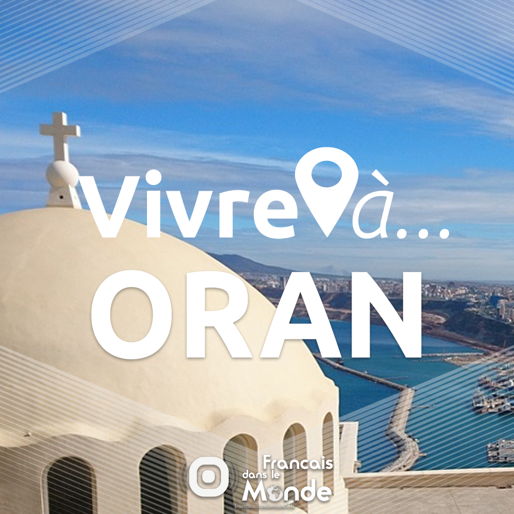 vivre a Oran (Algérie)