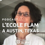 Isabelle Bettler présente EFA, une école FLAM a Austin (USA)