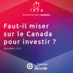 Faut-il miser sur le Canada pour investir ?