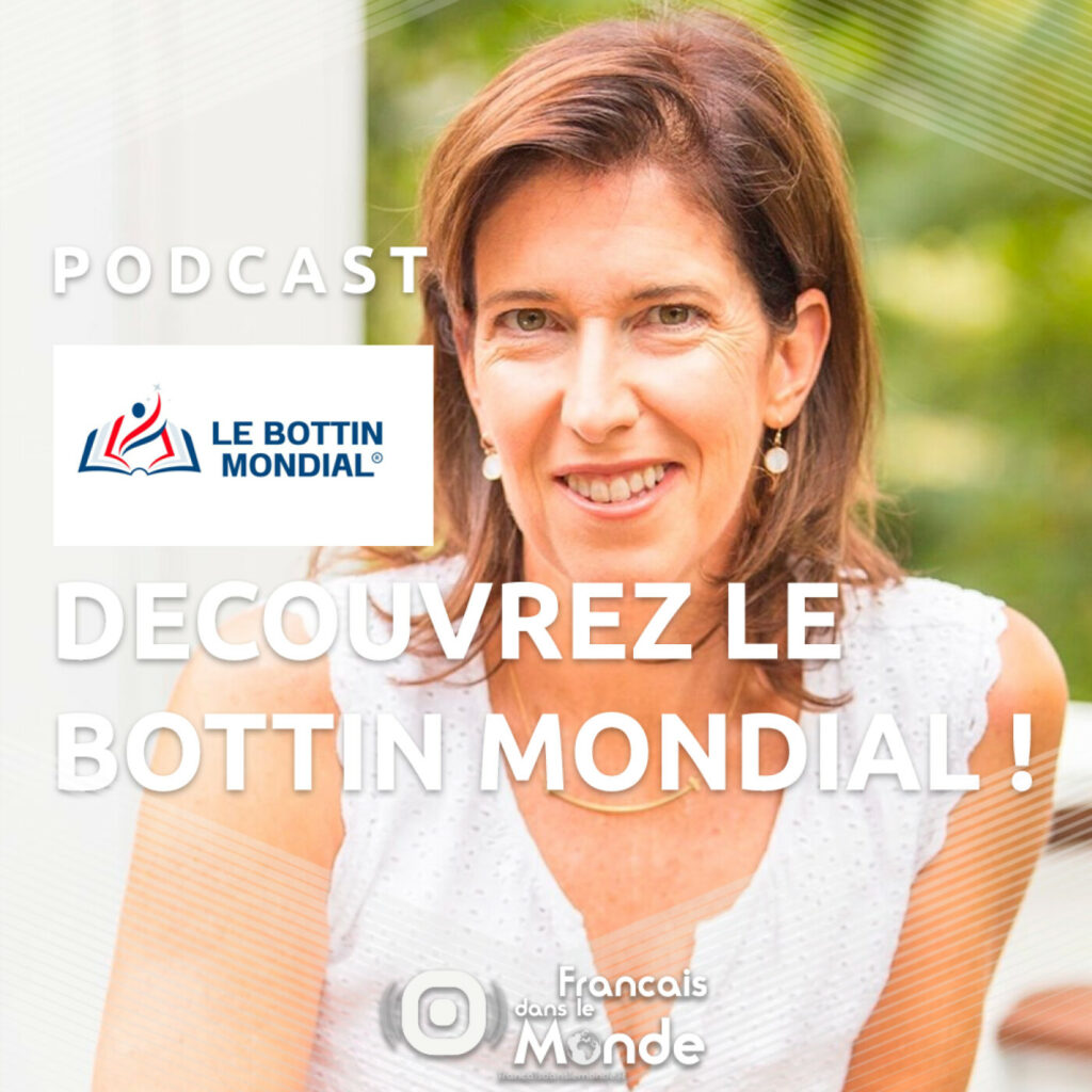 Avec Aurélie Barrial, découvrez "Le Bottin Mondial" : L'annuaire des sociétés et professionnels français à l'étranger