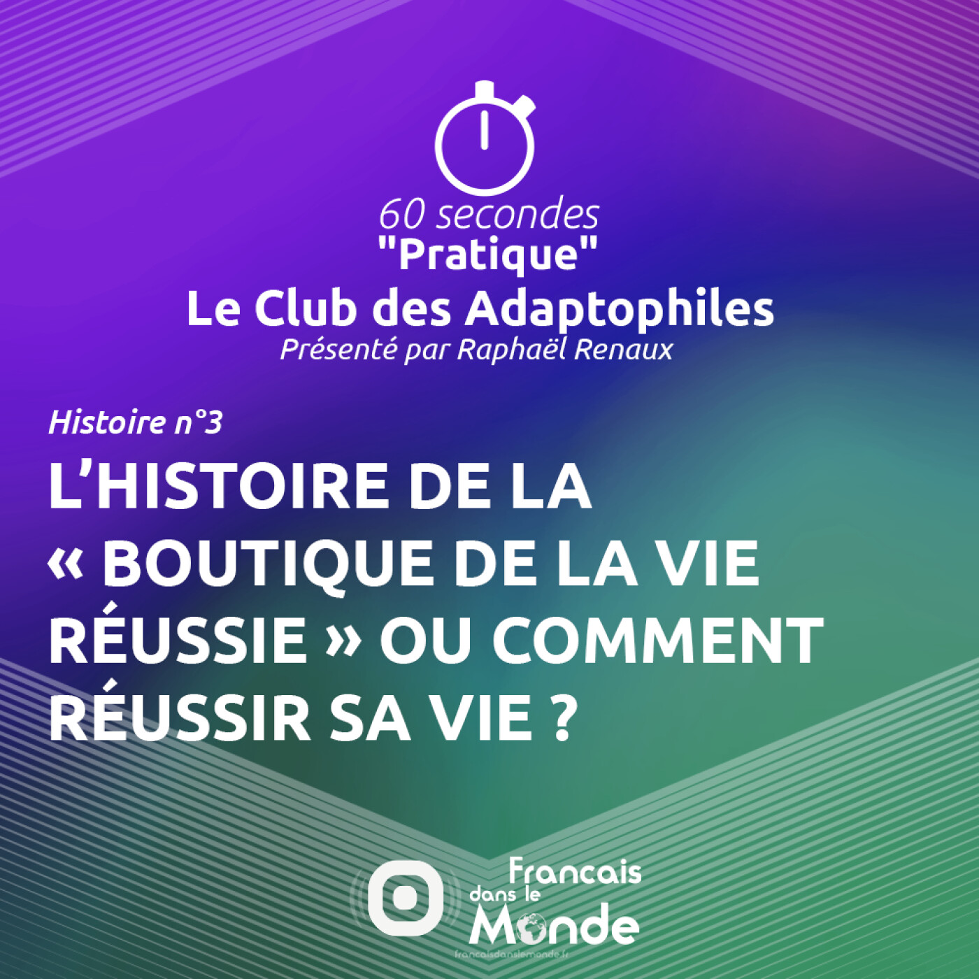 Le Club des Adaptophiles 03 : L’histoire de « La Boutique de la vie réussie » ou comment réussir sa vie ?