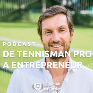 Julien Chauvin à Madrid : De tennisman à entrepreneur, son parcours inspirant !