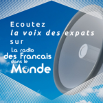 Ecoutez LA VOIX DES EXPATS sur La radio des Français dans le monde.