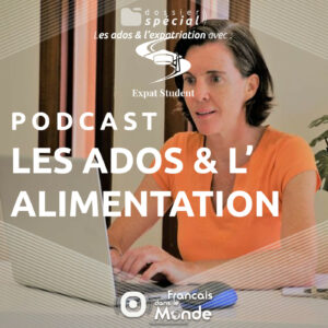 Pamela Darondeau : Conseils nutritionnels pour adolescents expatriés