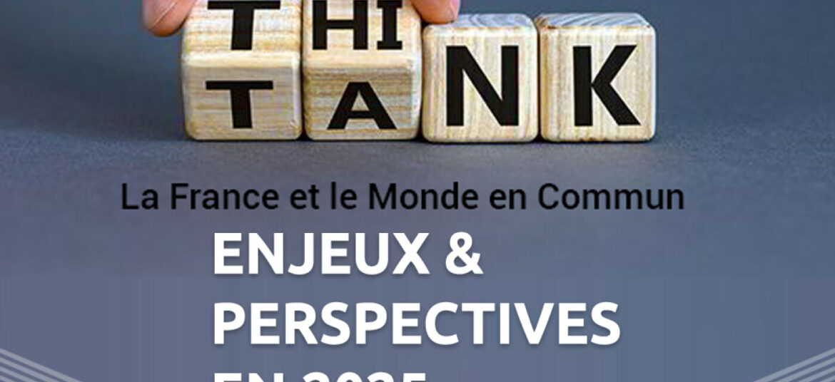 La France et le Monde en commun : un think tank qui avance !