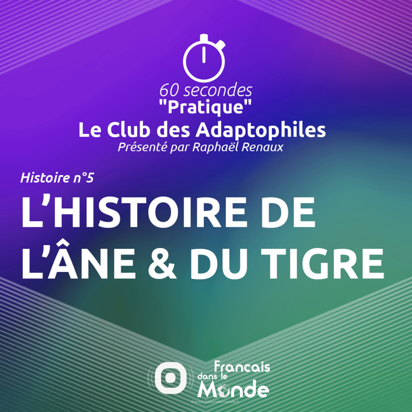 Le Club des Adaptophiles 05 : L’histoire de l’âne et du tigre