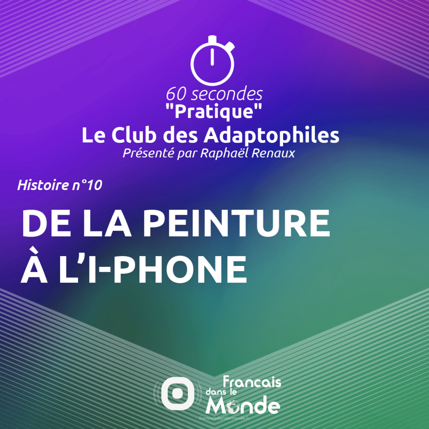 Le Club des Adaptophiles 10 : De la peinture à l’I-Phone