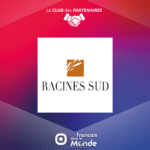 Racines Sud, partenaire de La radio des Français dans le monde
