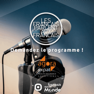 Les Français parlent aux Français, l'émission qui relie les expats, parrainé par AGORA Expat !